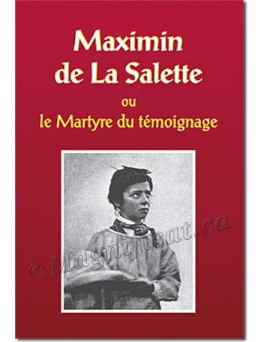 Maximin de La Salette ou le martyre du témoignage
