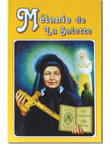 Mélanie de La Salette confidente de la Mère de Dieu