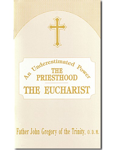 An Underestimated Power: The Priesthood, The Eucharist