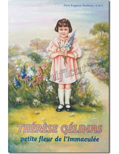 Thérèse Gélinas, Petite Fleur de l'Immaculée