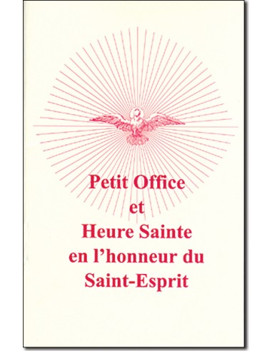 Petit Office et Heure Sainte en l'honneur du Saint-Esprit