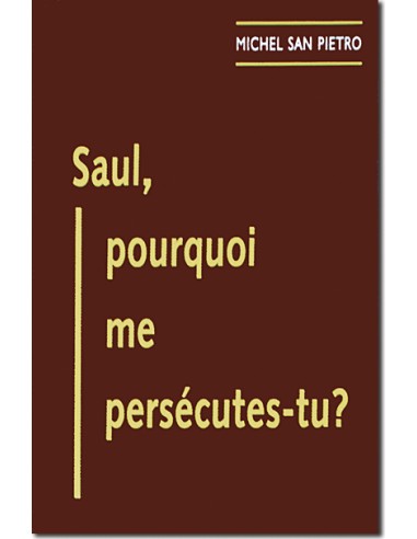 Saul, Pourquoi Me Persécutes-tu?