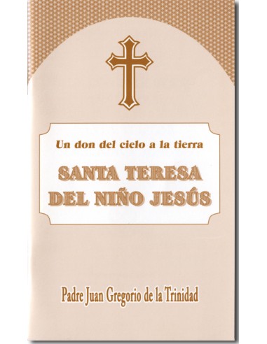 Un don del cielo a la tierra: Santa Teresa del Niño Jesús