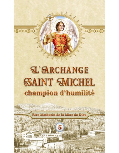 L'Archange Saint Michel, champion d'humilité