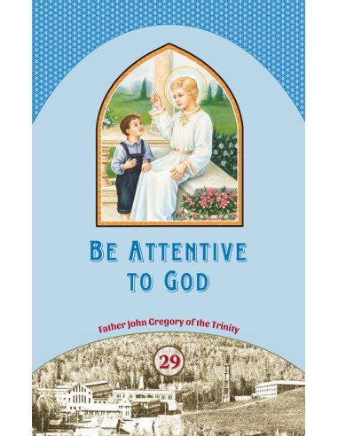 Be Attentive to God