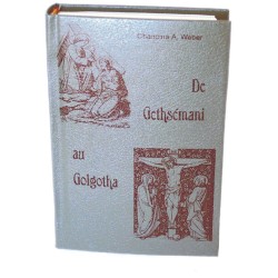 De Gethsémani au Golgotha