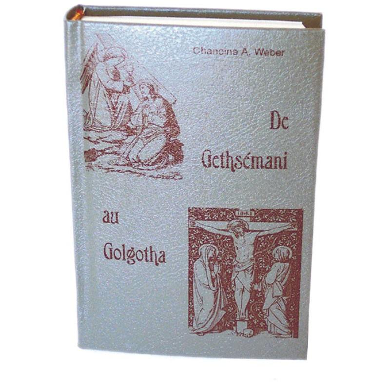De Gethsémani au Golgotha